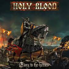 Holy Blood : Glory to the Heroes